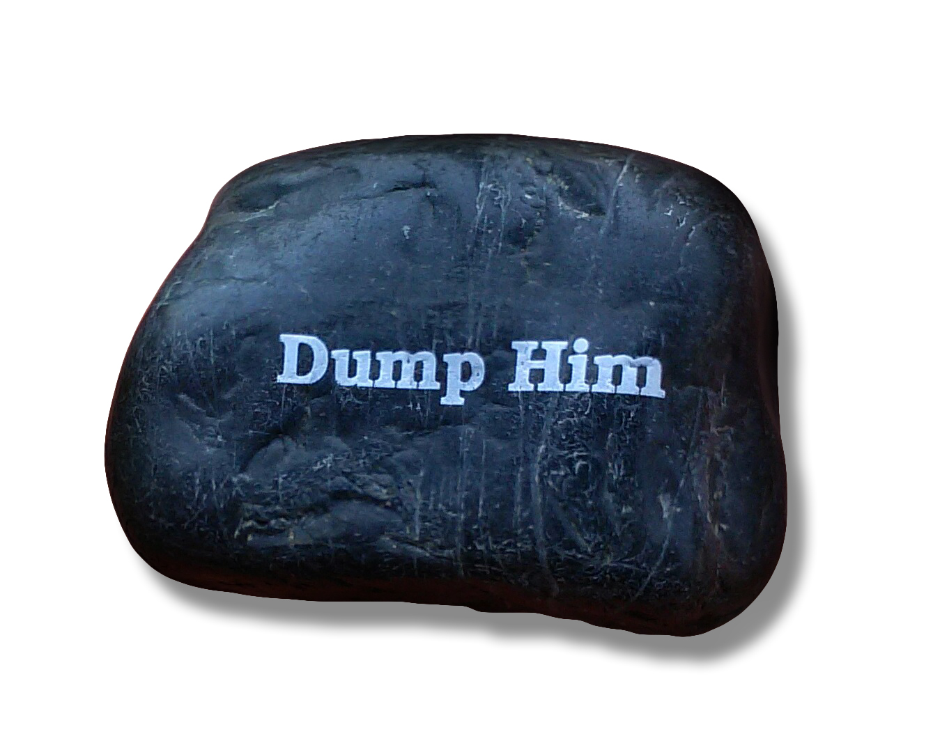 Dump Him